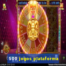 500 jogos plataforma